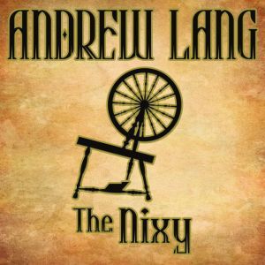 The Nixy: n/A, Andrew Lang