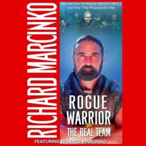 The Rogue Warrior: Real Team, Richard Marcinko