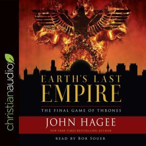 Earth's Last Empire: The Final Game of Thrones, John Hagee