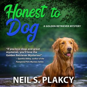 Honest to Dog, Neil S. Plakcy