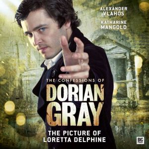 The Confessions of Dorian Gray - The Picture of Loretta Delphine, Gary Russell