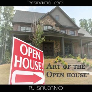 Art of the Open House: Residential Pro, RJ Salerno