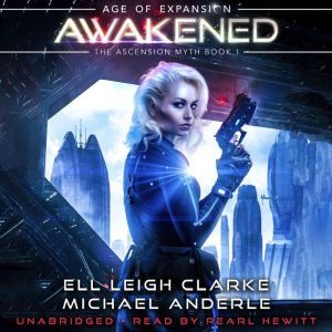 Awakened: A Sci-Fi Space Opera Adventure Series, Ell Leigh Clarke