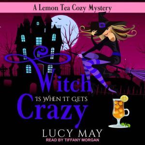 Witch is When it Gets Crazy, Lucy May