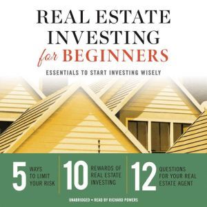 Real Estate Investing for Beginners: Essentials to Start Investing Wisely, Tycho Press