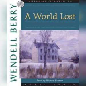 A World Lost: A Novel (Port William), Wendell Berry