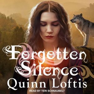 Forgotten Silence: A Grey Wolves Series Novella, Quinn Loftis
