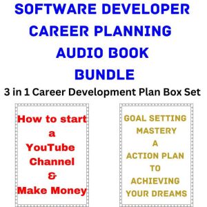Software Developer Career Planning Audio Book Bundle: 3 in 1 Career Development Plan Box Set, Brian Mahoney