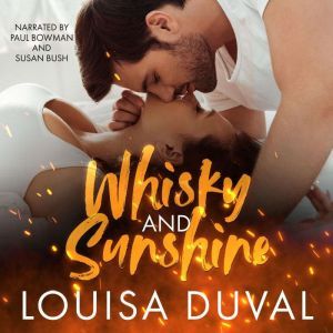Whisky and Sunshine: A Grumpy Boss Meets His Sunshine Steamy Romance, Louisa Duval
