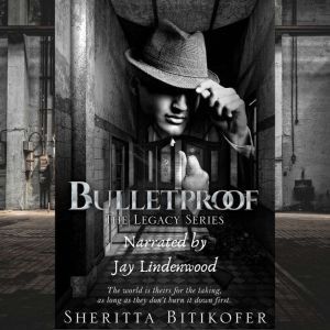 Bulletproof (A Legacy Novel): A Legacy Novel, Sheritta Bitikofer