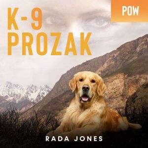 K-9 PROZAK: POW, Rada Jones