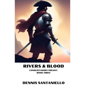 Rivers and Blood, Dennis Santaniello