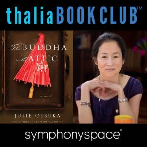 Julie Otsuka's The Buddha in the Attic, Julie Otsuka