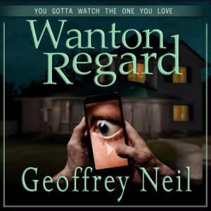 Wanton Regard, Geoffrey Neil