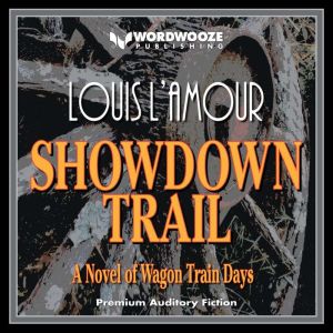 Showdown Trail: A Novel of Wagon Train Days, Louis L'Amour