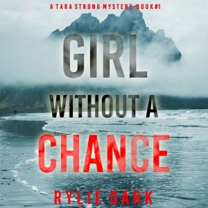Girl Without a Chance, Rylie Dark
