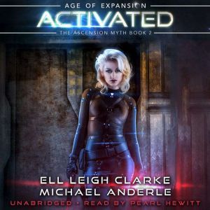 Activated: Age Of Expansion - A Kurtherian Gambit Series, Ell Leigh Clarke