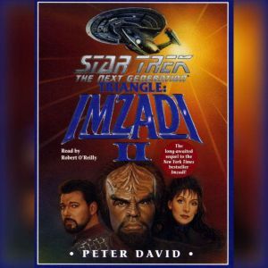 Star Trek the Next Generation: Triangle: Imzadi II: Triangle: Imzadi II, Peter David