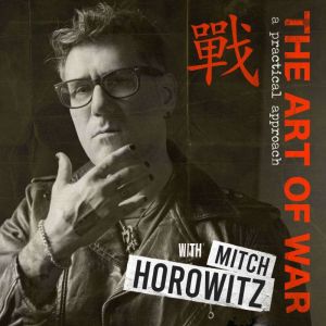 The Art of War: A Practical Approach, Mitch Horowitz