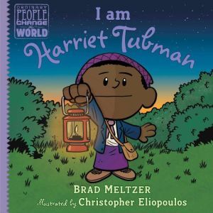 I am Harriet Tubman, Brad Meltzer