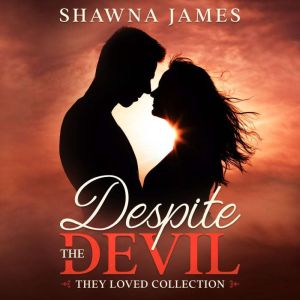 Despite the Devil: Romantic Drama | Novel, Shawna James
