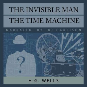The Invisible Man/The Time Machine, H. G. Wells