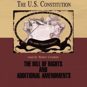 The Bill of Rights and Additional Amendments, Jeffrey Rogers Hummel