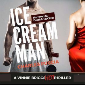 Ice Cream Man: Obsession, greed, love, murder, Charles Puccia
