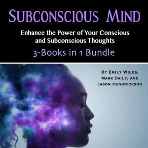 Subconscious Mind: Intelligent Thinking and Dopamine Control, Jason Hendrickson