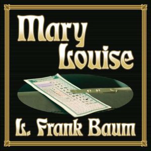 Mary Louise, L. Frank Baum