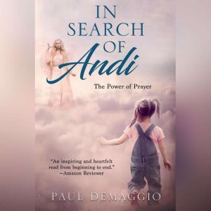 In Search of Andi: The Power of Prayer, Paul DeMaggio