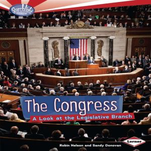 The Congress: A Look at the Legislative Branch, Robin Nelson