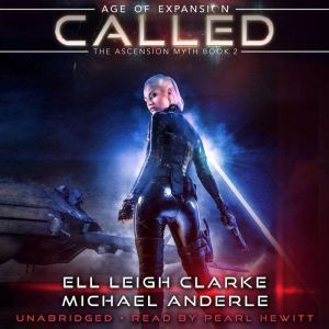 Called: Age Of Expansion - A Kurtherian Gambit Series, Ell Leigh Clarke