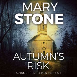 Autumn's Risk, Mary Stone