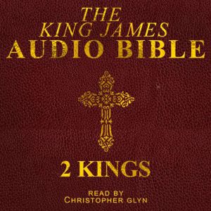 2 Kings: Old Testament 2 Kings, Christopher Glyn