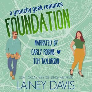 Foundation: A Grouchy Geek Romance, Lainey Davis