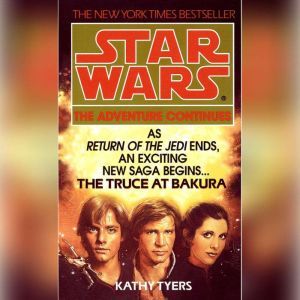 The Truce at Bakura: Star Wars, Kathy Tyers