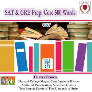 SAT & GRE Prep: 500 Core Words #2, Deaver Brown