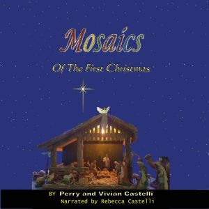 Mosaics of the First Christmas: None, Perry Anthony Castelli