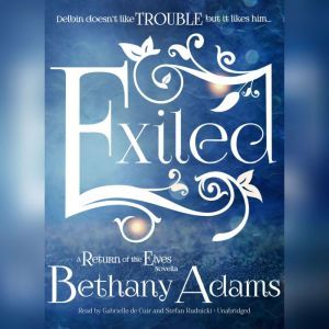 Exiled: A Return of the Elves Novella, Bethany Adams