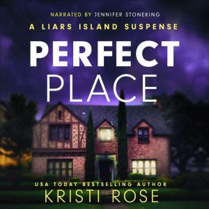 Perfect Place: A Liars Island Suspense Book, Robbie Peale