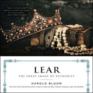 Lear: The Great Image of Authority, Harold Bloom