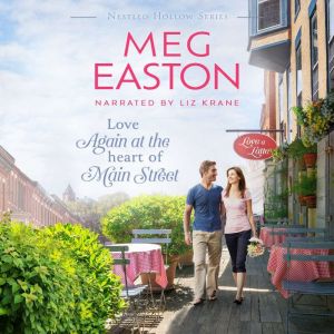 Love Again at the Heart of Main Street: A Sweet Small Town Romance, Meg Easton