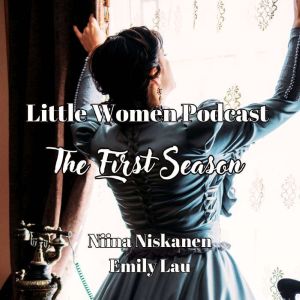 Little Women Podcast Small Umbrella In The Rain: The Complete First Series, Niina Niskanen