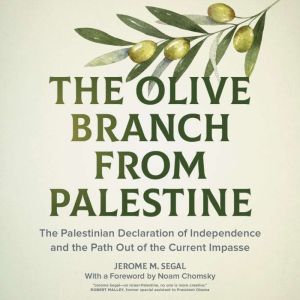 The Olive Branch from Palestine, Jerome M. Segal