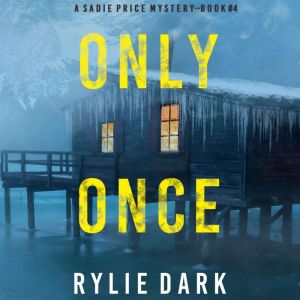 Only Once, Rylie Dark
