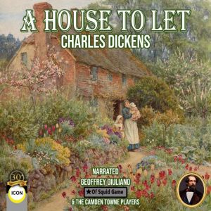 A House To Let, Charles Dickens