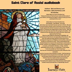 Saint Clare of Assisi audiobook: Sister Moon to Brother Sun, Bob and Penny Lord