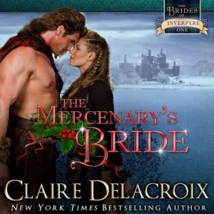 The Mercenary's Bride: A Medieval Scottish Christmas Novella, Claire Delacroix