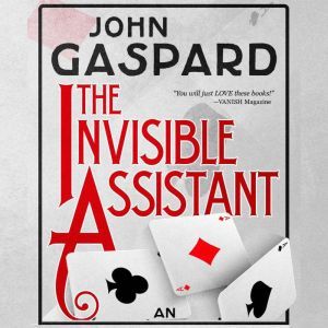 The Invisible Assistant: An Eli Marks Short Mystery, John Gaspard